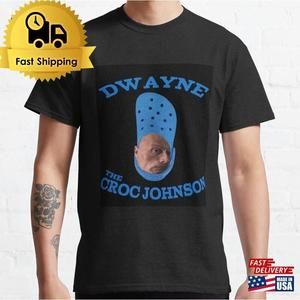 Dwayne The Croc Johnson Parody Meme T-Shirt Classic Unisex